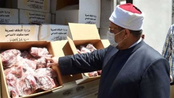 وزارة الأوقاف: تبدأ اليوم توزيع 100 طن جديدة من لحوم صكوك الإطعام بـ23 محافظة